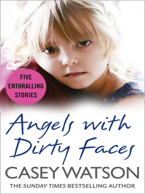 Title details for Angels with Dirty Faces by Casey Watson - Available